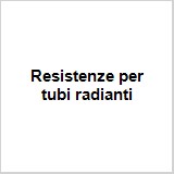 Resistenze per tubi radianti